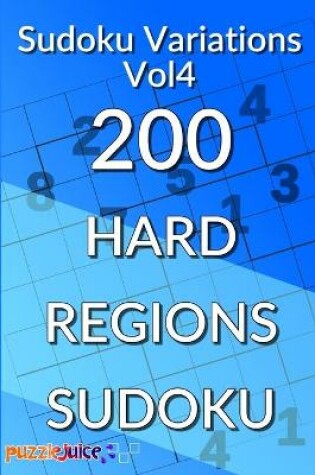 Cover of Sudoku Variations Vol4 200 Hard Regions Sudoku