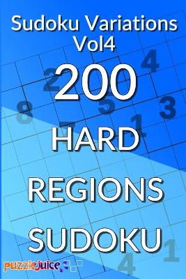 Book cover for Sudoku Variations Vol4 200 Hard Regions Sudoku