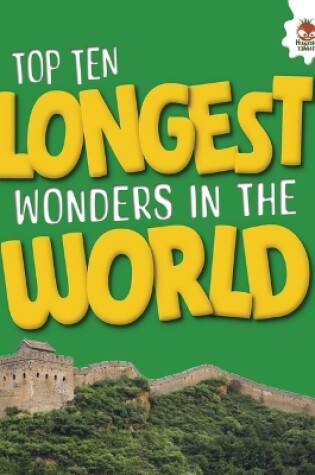 Cover of Top Ten Longest Wonders in the World