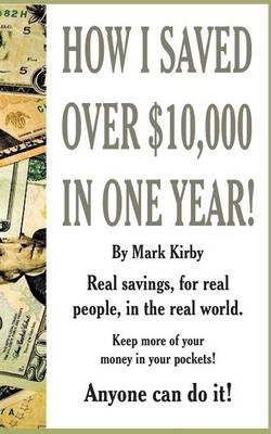 Book cover for How I Saved Over $10,000 In One Year