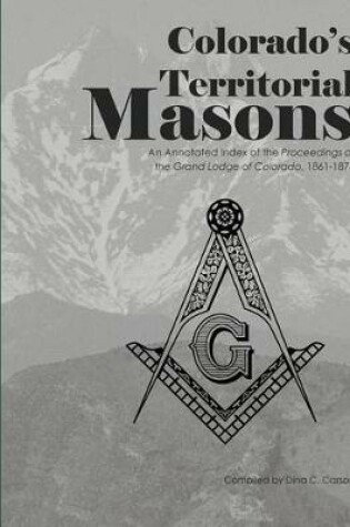 Cover of Colorado's Territorial Masons