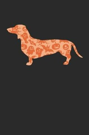 Cover of Dachshund Notebook - Halloween Dachshund Journal - Dachshund Gift for Dog Lovers - Dachshund Diary