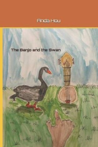 Cover of The Banjo and the Swan