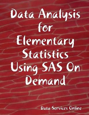 Book cover for Data Analysis for Elementary Statistics Using SAS On Demand