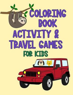 Book cover for Coloring Book Activity & Travel Games For Kids