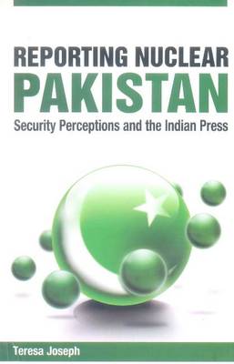 Book cover for Reporting Nuclear Pakistan