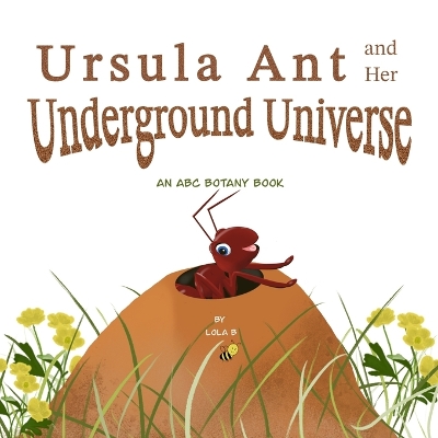 Book cover for Ursula Ant and Her Underground Universe