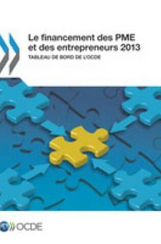 Cover of Le Financement Des Pme Et Des Entrepreneurs 2013