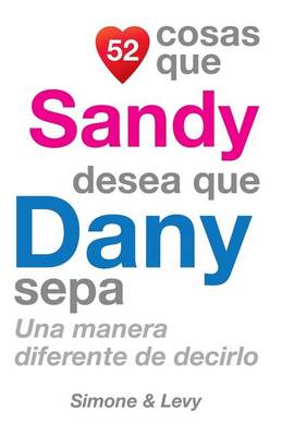 Book cover for 52 Cosas Que Sandy Desea Que Dany Sepa