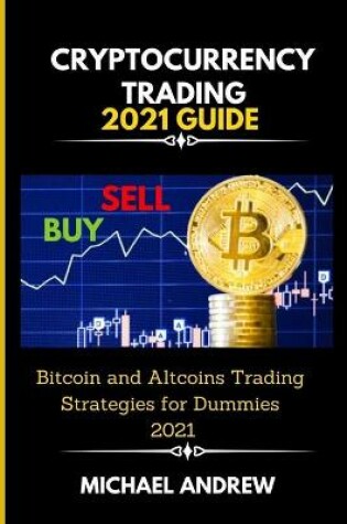 Cover of Cryptocurrency Trading 2021 Guide