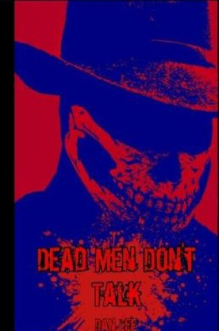 Cover of Dead Men Don't Talk