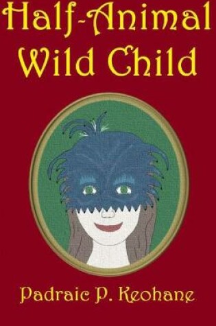 Cover of Half-Animal Wild Child