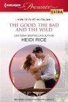 Book cover for The Good, the Bad and the Wild