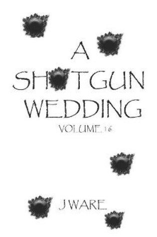 Cover of A Shotgun Wedding