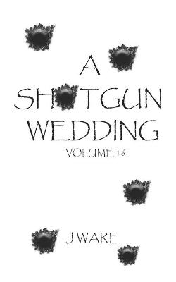 Cover of A Shotgun Wedding