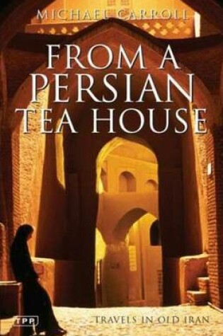 Cover of From a Persian Tea House