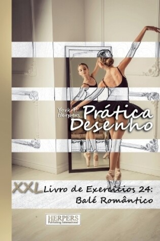 Cover of Prática Desenho - XXL Livro de Exercícios 24