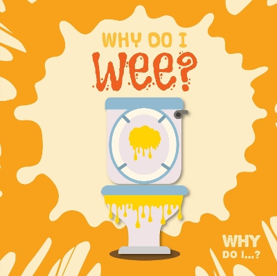 Book cover for Why Do I Wee?