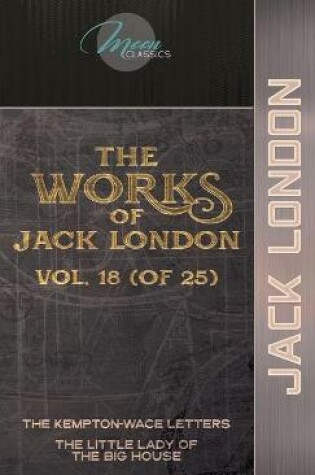 Cover of The Works of Jack London, Vol. 18 (of 25)