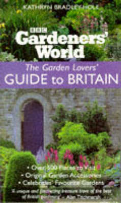 Cover of "Gardeners' World" Garden Lovers' Guide to Britain