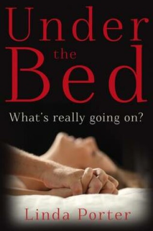 Cover of Under the Bed: What's Really Going On?