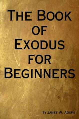 Cover of The Book of Exodus for Beginners