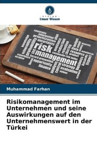 Cover of Risikomanagement im Unternehmen und seine Auswirkungen auf den Unternehmenswert in der Türkei