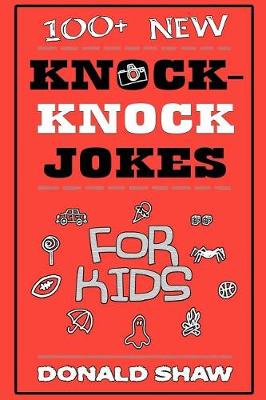 Book cover for 100+ New Knock-Knock Jokes for Kids