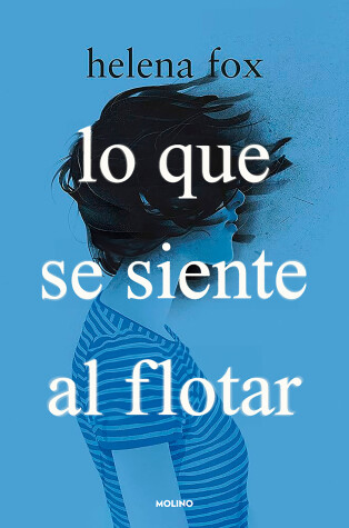 Book cover for Lo que se siente al flotar / How It Feels to Float