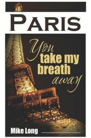 Cover of Paris, You Take My Breath Away