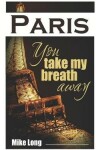 Book cover for Paris, You Take My Breath Away