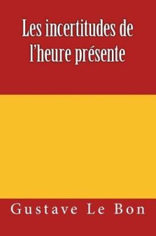 Cover of Les Incertitudes de l'Heure Pr sente