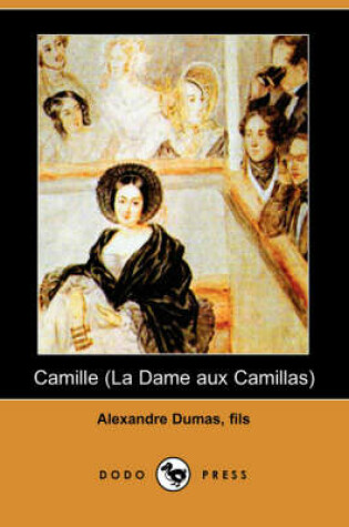 Cover of Camille (La Dame Aux Camillas) (Dodo Press)