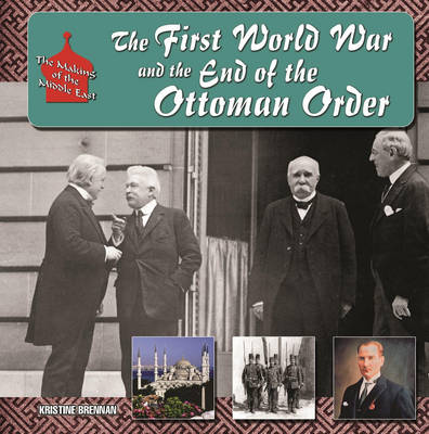 Book cover for The First World War and the End of the Ottoman Order