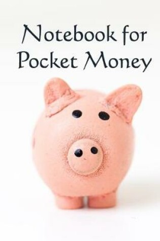 Cover of Notebook for Pocket Money