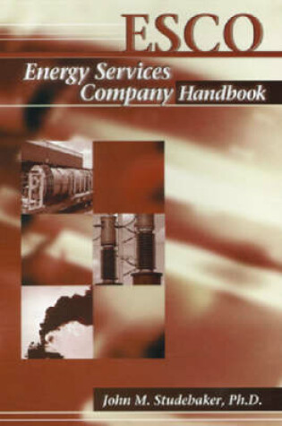 Cover of Esco: the Energy Services Company Handbook