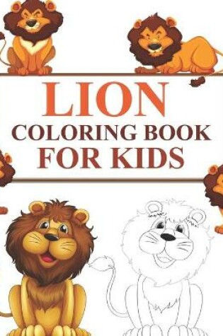 Cover of Lion Coloring Book For Kids