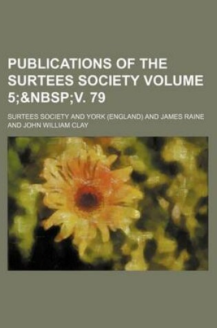 Cover of Publications of the Surtees Society Volume 5;