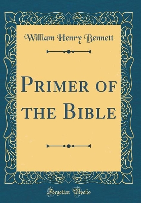 Book cover for Primer of the Bible (Classic Reprint)