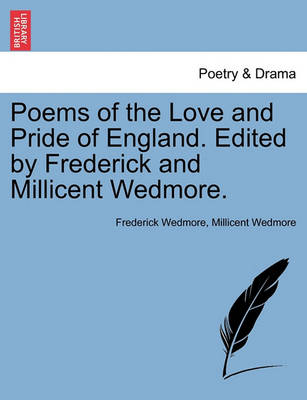 Book cover for Poems of the Love and Pride of England. Edited by Frederick and Millicent Wedmore.