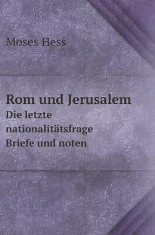 Cover of Rom und Jerusalem Die letzte nationalitätsfrage. Briefe und noten