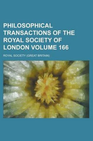 Cover of Philosophical Transactions of the Royal Society of London Volume 166