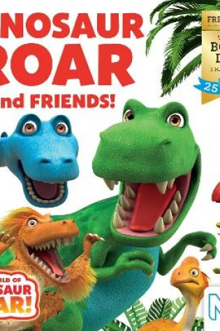 Cover of Dinosaur Roar and Friends! : World Book Day 2022