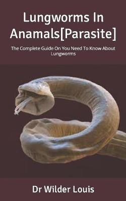 Cover of Lungworms In Anamals[Parasite]