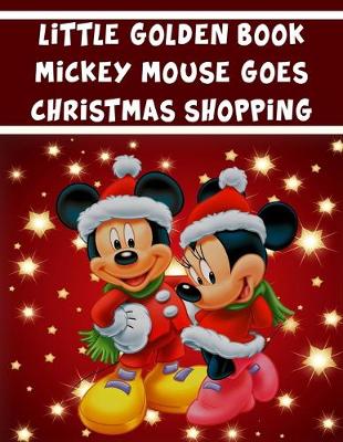 Book cover for Little Golden Book Mickey Mouse Goes Christmas Shopping