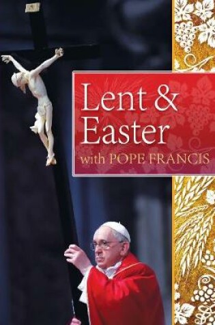 Cover of Lent and Easter with Pope Francis