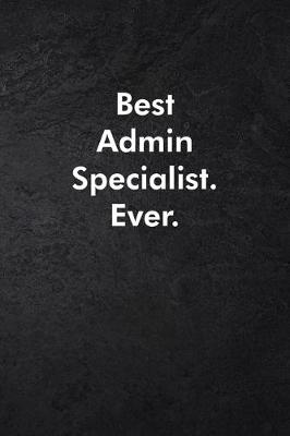 Book cover for Best Admin Specialist. Ever.