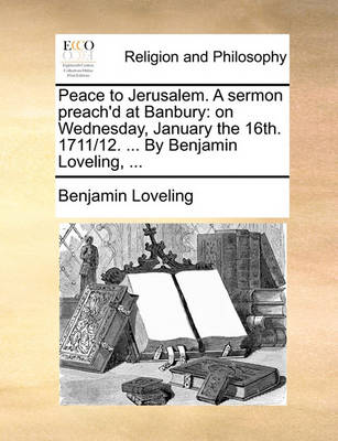 Book cover for Peace to Jerusalem. a Sermon Preach'd at Banbury