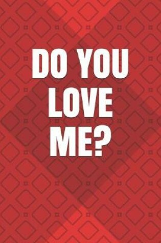 Cover of Do You Love Me?