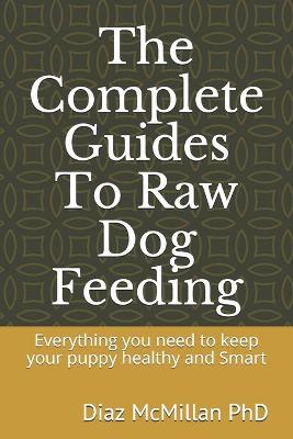 Book cover for The Complete Guides To Raw Dog Feeding